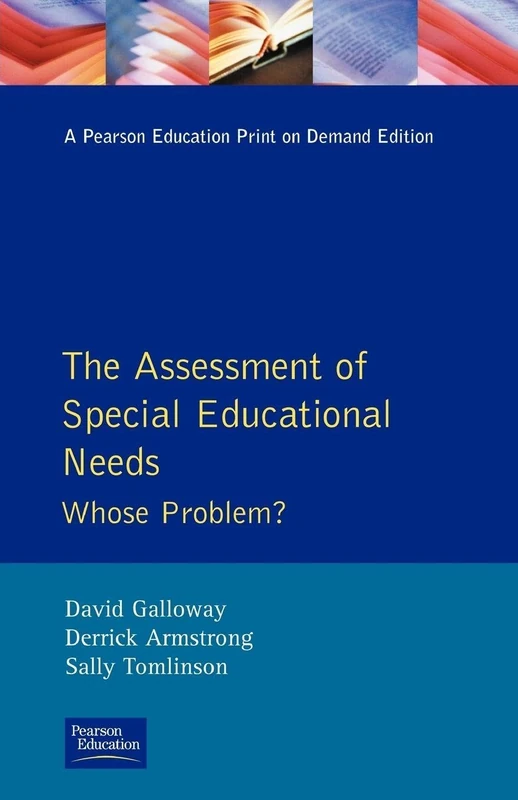 The Assessment of Special Educational Needs: Whose Problem? (Effective Teacher, The)