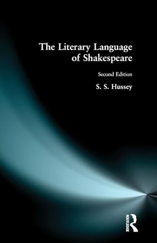 The Literary Language of Shakespeare (Oxford Science Publications)