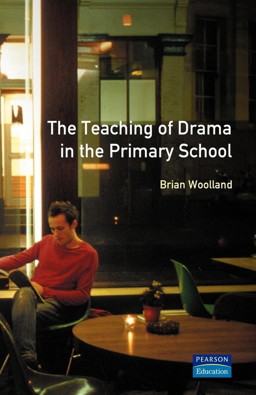 Teaching of Drama in the Primary School, The (Effective Teacher, The)