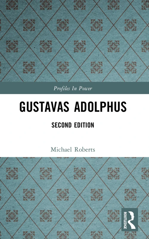 Gustavas Adolphus (Profiles In Power)