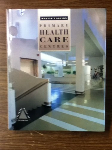 Primary Health Care Centres (Longman Building Studies)