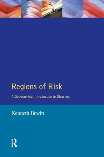 Regions of Risk: A Geographical Introduction to Disasters (Themes In Resource Management)