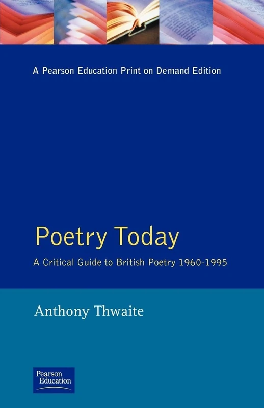 Poetry Today: A Critical Guide to British Poetry 1960-1995