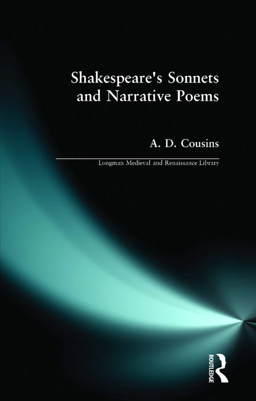 Shakespeare's Sonnets and Narrative Poems (Longman Medieval and Renaissance Library)