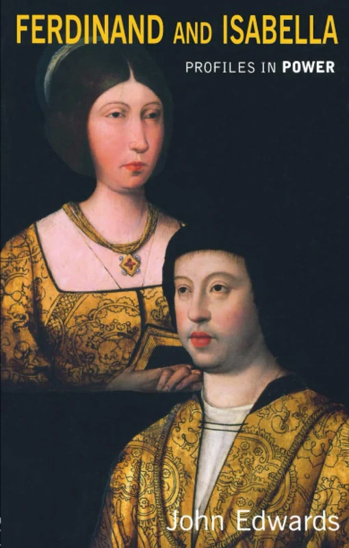 Ferdinand and Isabella (Profiles In Power)