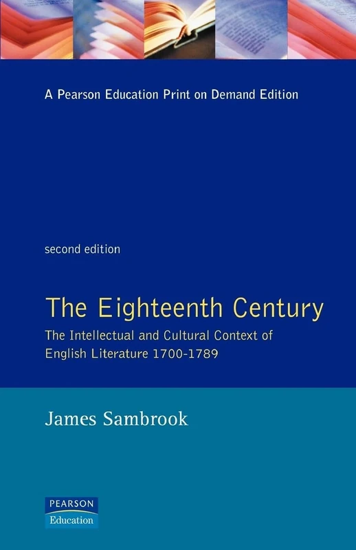 The Eighteenth Century: The Intellectual and Cultural Context of English Literature 1700-1789 (Longman Literature In English Series)