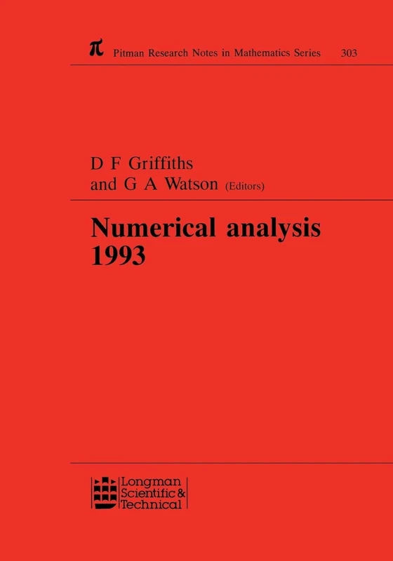 Numerical Analysis 1993: Proceedings of the 15th Dundee Conference, June-July 1993 (Pitman Research Notes in Mathematics)