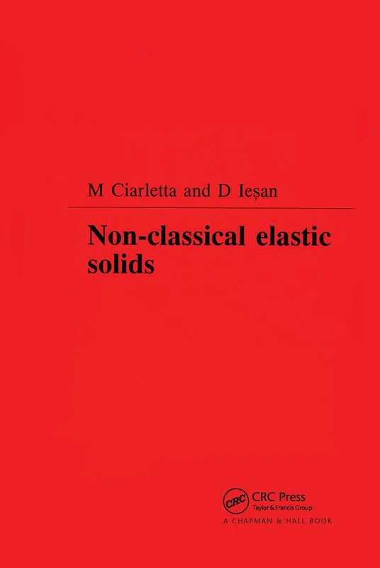 Non-Classical Elastic Solids: 293 (Chapman & Hall/CRC Research Notes in Mathematics Series)