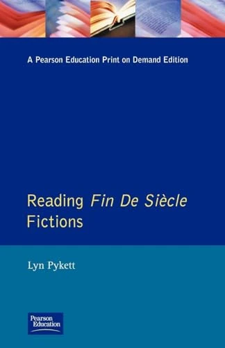 Reading Fin de Siècle Fictions (Longman Critical Readers)