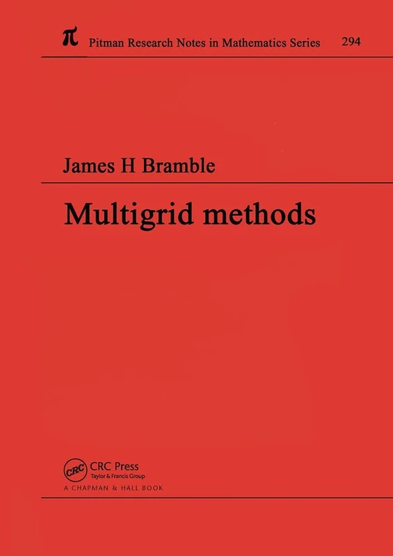 Multigrid Methods: 294 (Chapman & Hall/CRC Research Notes in Mathematics Series)