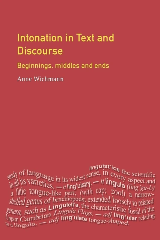 Intonation in Text and Discourse: Beginnings, Middles and Ends (Studies in Language and Linguistics)