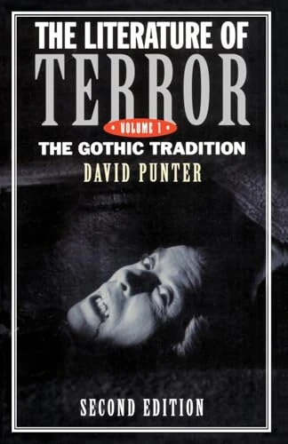 The Literature of Terror: A History of Gothic Fiction from 1765 to the Edwardian Age [Volume 1]