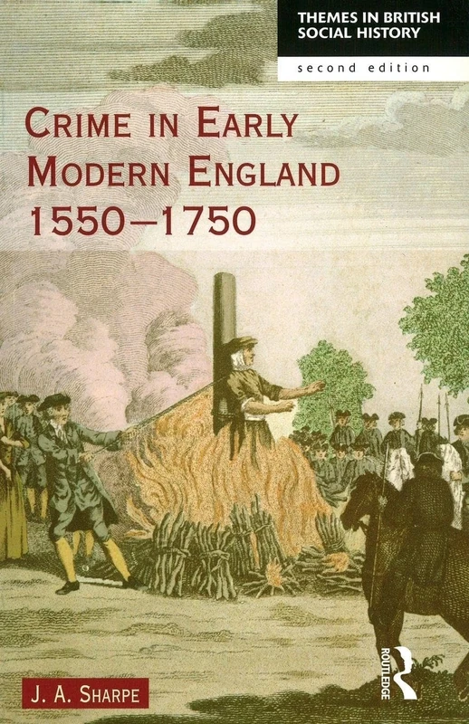 Crime in Early Modern England 1550-1750 (Themes In British Social History)