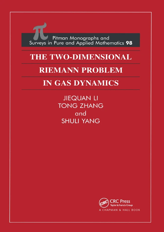 The Two-Dimensional Riemann Problem in Gas Dynamics: 98 (Monographs and Surveys in Pure and Applied Mathematics)