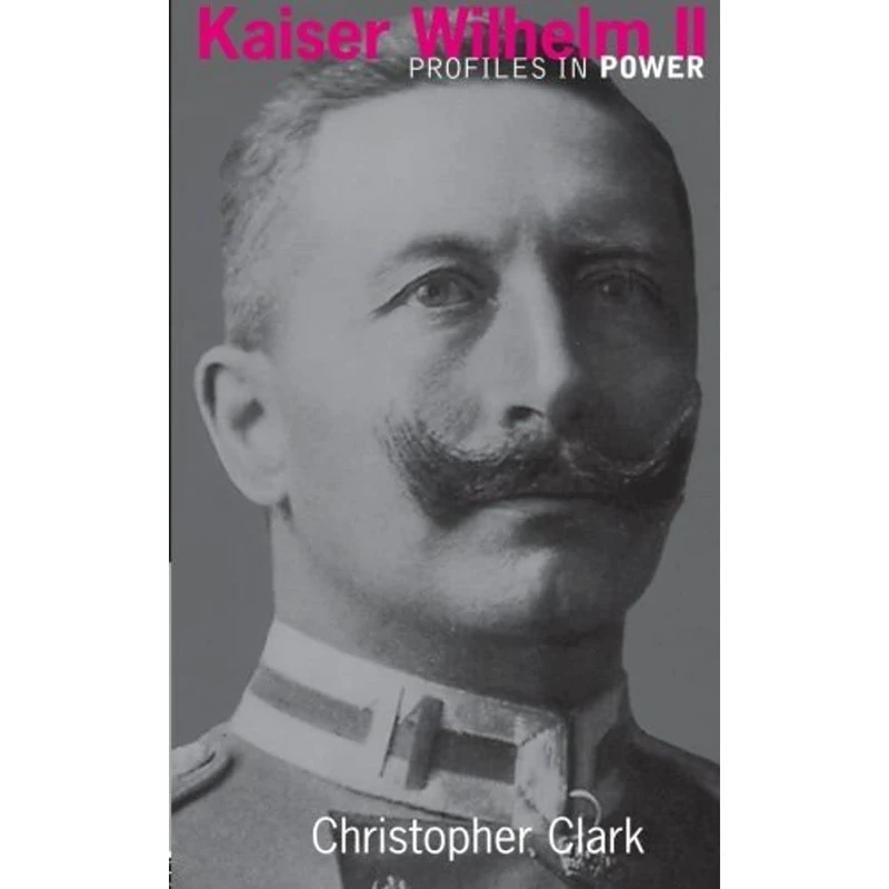 Kaiser Wilhelm II (Profiles In Power)