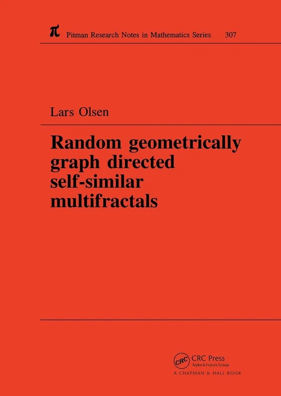 Random Geometrically Graph Directed Self-Similar Multifractals: 307 (Chapman & Hall/CRC Research Notes in Mathematics Series) - Image 1