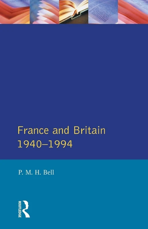 France and Britain, 1940-1994: The Long Separation