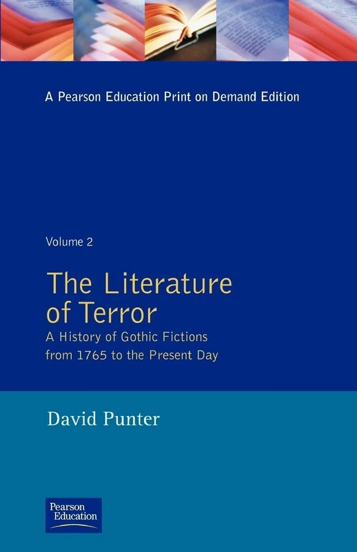 The Literature of Terror Vol 2: A History of Gothic Fiction - Modern Gothic