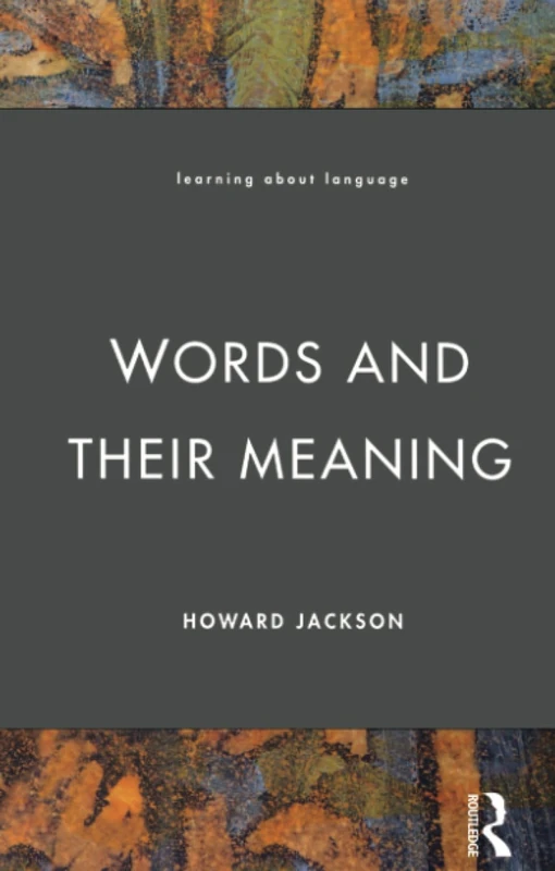 Words and Their Meaning (Learning About Language)