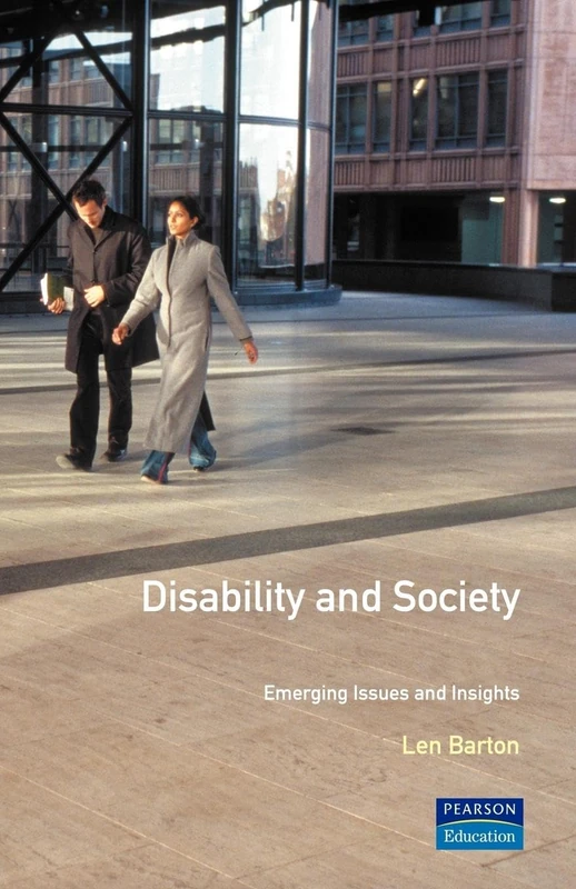 Disability and Society: Emerging Issues and Insights (Longman Sociology Series)