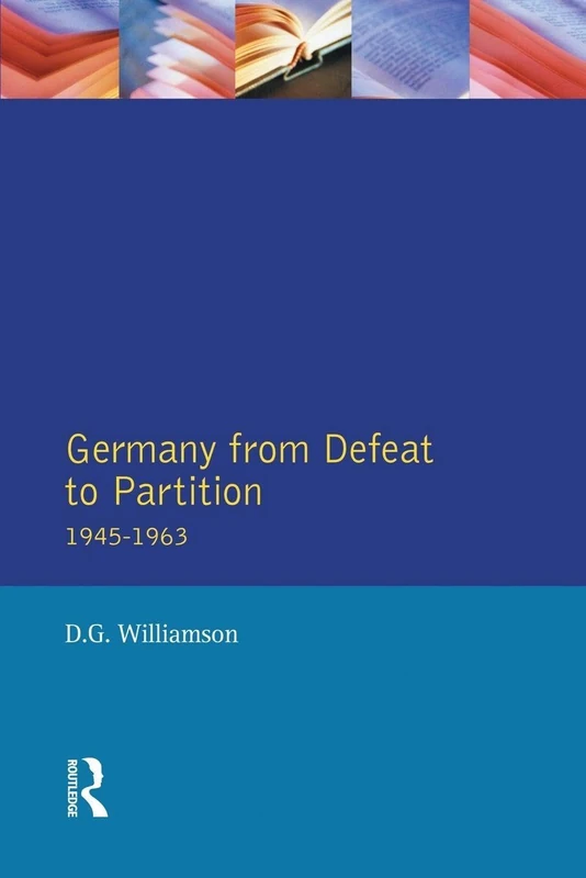 Germany from Defeat to Partition, 1945-1963 (Seminar Studies In History)