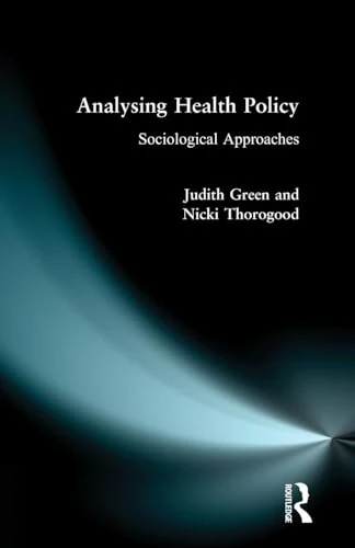 Analysing Health Policy: A Sociological Approach