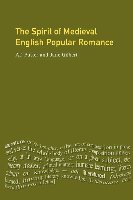 The Spirit of Medieval English Popular Romance (Longman Medieval and Renaissance Library)