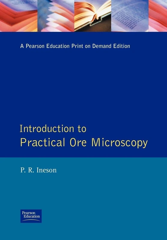 Introduction to Practical Ore Microscopy (Longman Earth Science Series)