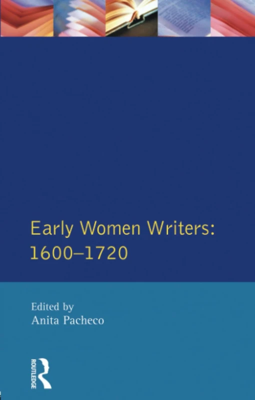 Early Women Writers: 1600 - 1720 (Longman Critical Readers)