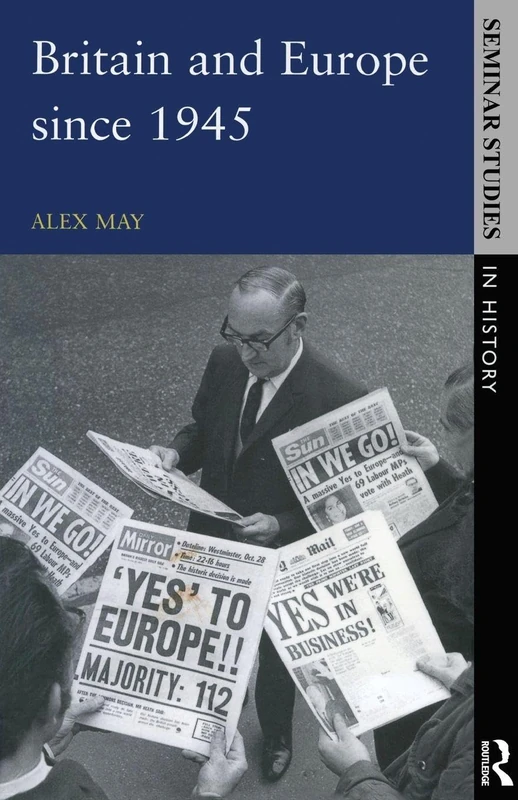 Britain and Europe since 1945 (Seminar Studies In History)
