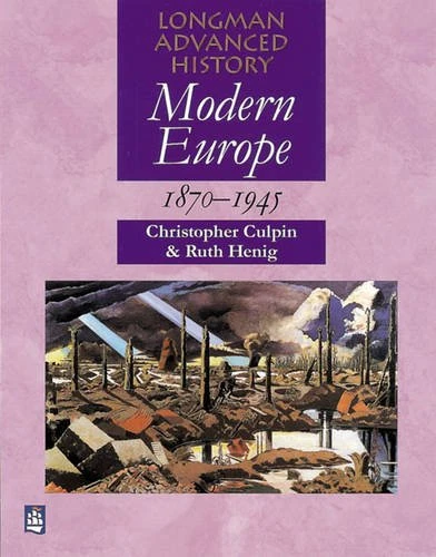 Modern Europe 1870-1945 Paper (LONGMAN ADVANCED HISTORY)