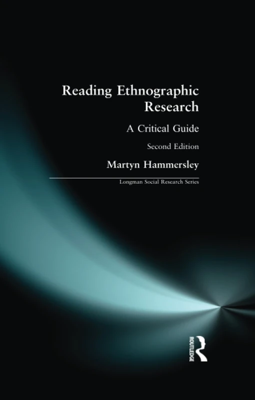 Reading Ethnographic Research: A Critical Guide (Longman Social Research Series)