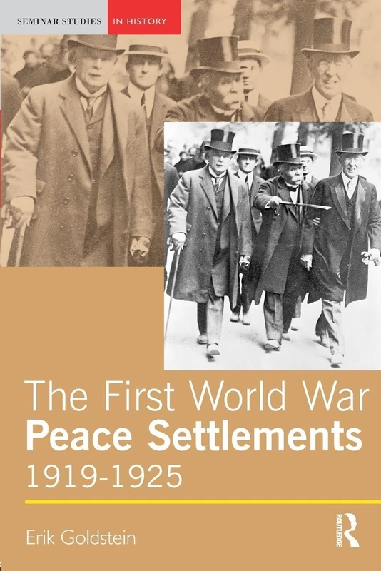 The First World War Peace Settlements, 1919-1925 (Seminar Studies In History)