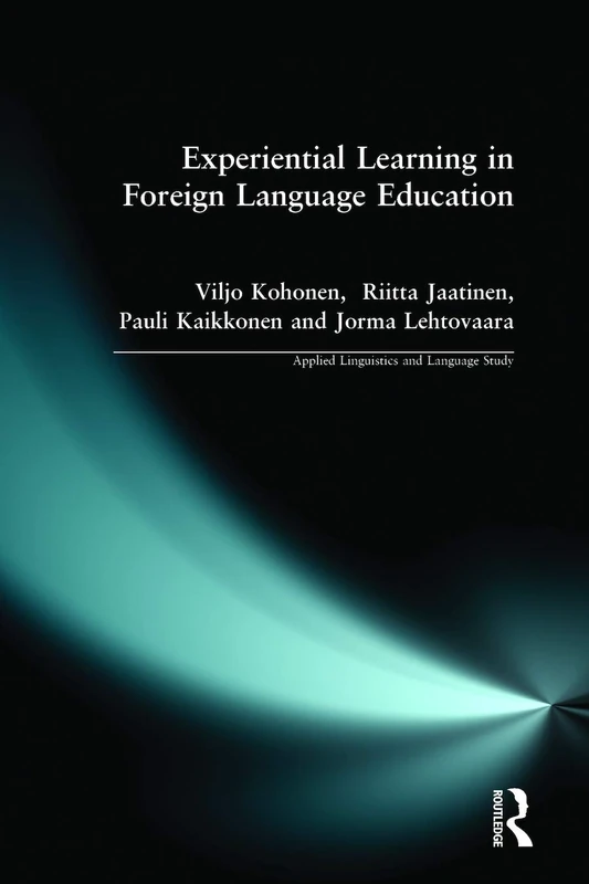 Experiential Learning in Foreign Language Education (Applied Linguistics and Language Study)