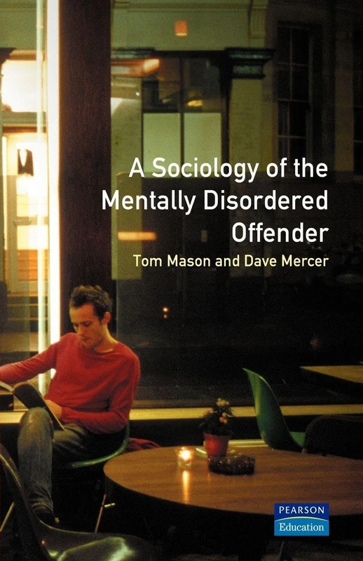 The Sociology of the Mentally Disordered Offender