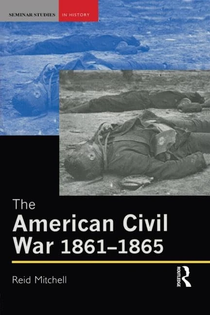 The American Civil War, 1861-1865 (Seminar Studies In History)