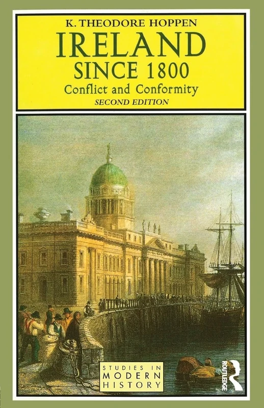 Ireland since 1800: Conflict and Conformity (Studies In Modern History)