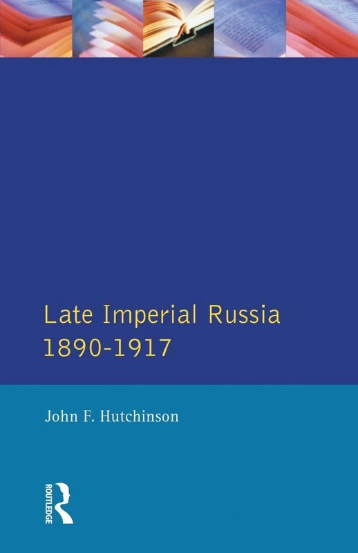 Late Imperial Russia, 1890-1917 (Seminar Studies In History)