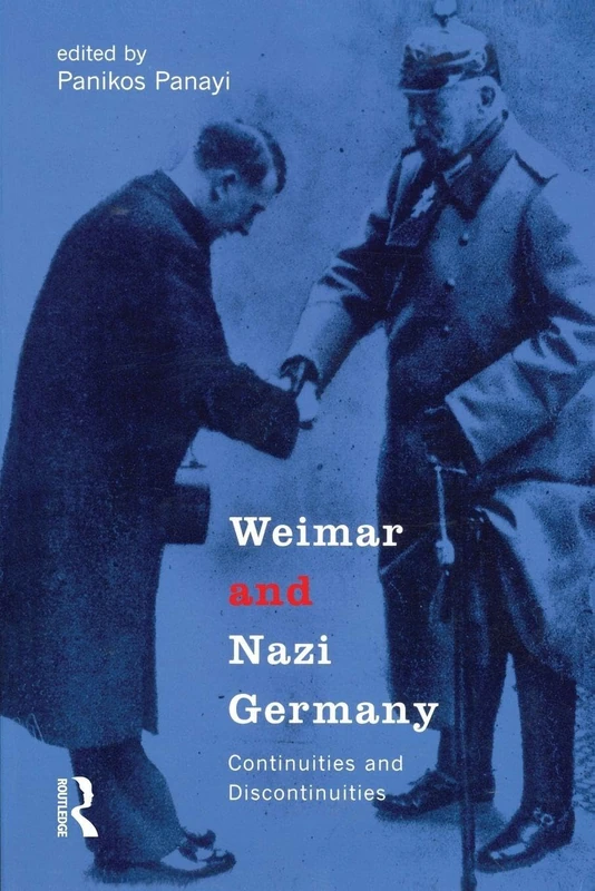 Weimar and Nazi Germany: Continuities and Discontinuities