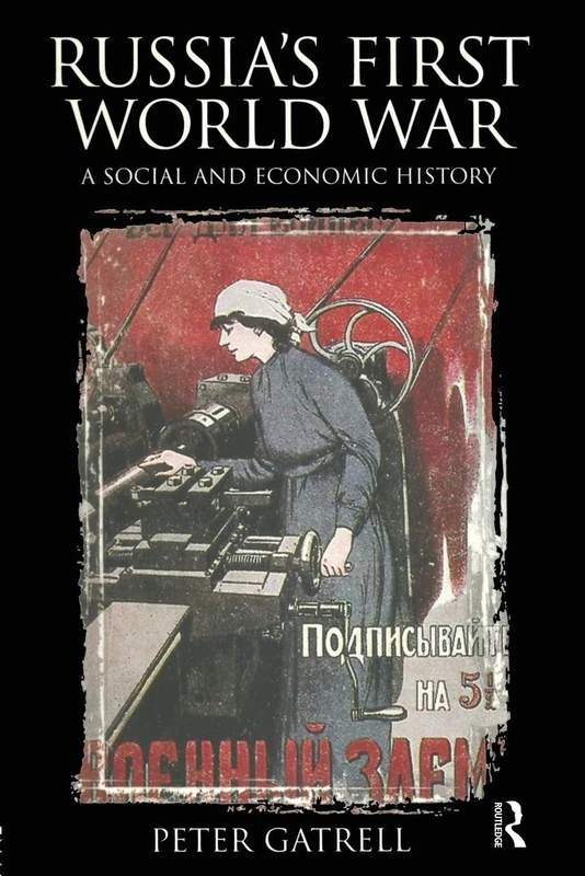 Russia's First World War: A Social and Economic History