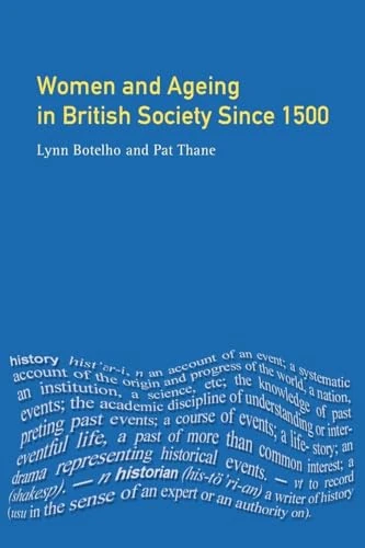 Women and Ageing in British Society since 1500 (Women And Men In History)