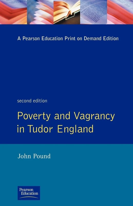 Poverty and Vagrancy in Tudor England (Seminar Studies In History)