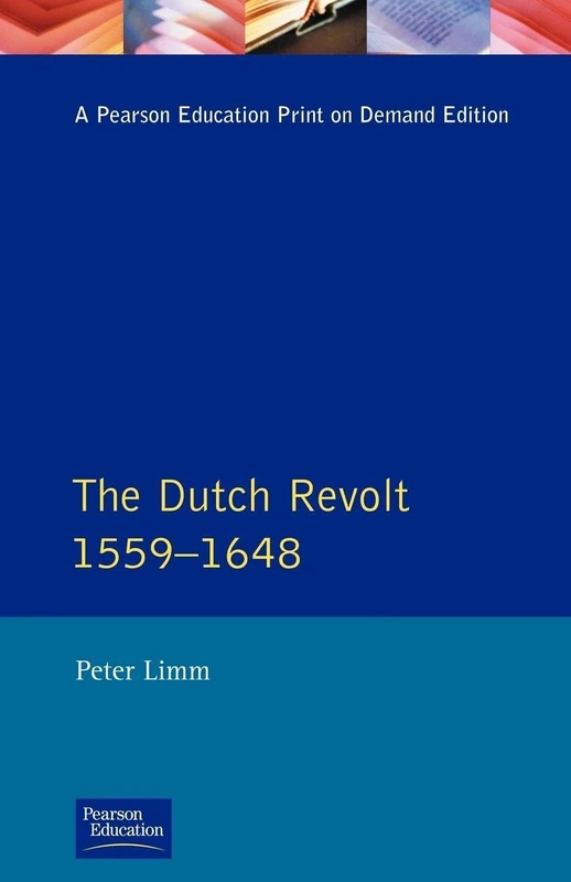The Dutch Revolt 1559 - 1648 (Seminar Studies In History)