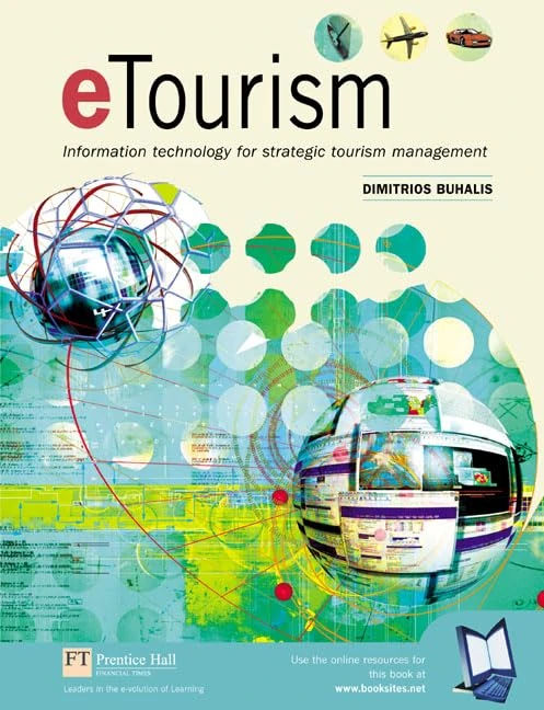 Etourism: Information Technology for Strategic Tourism Management