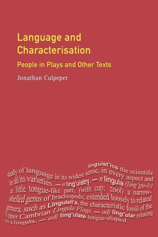 Language and Characterisation: People in Plays and Other Texts (Textual Explorations)