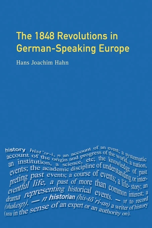 The 1848 Revolutions in German-Speaking Europe (Themes In Modern German History)