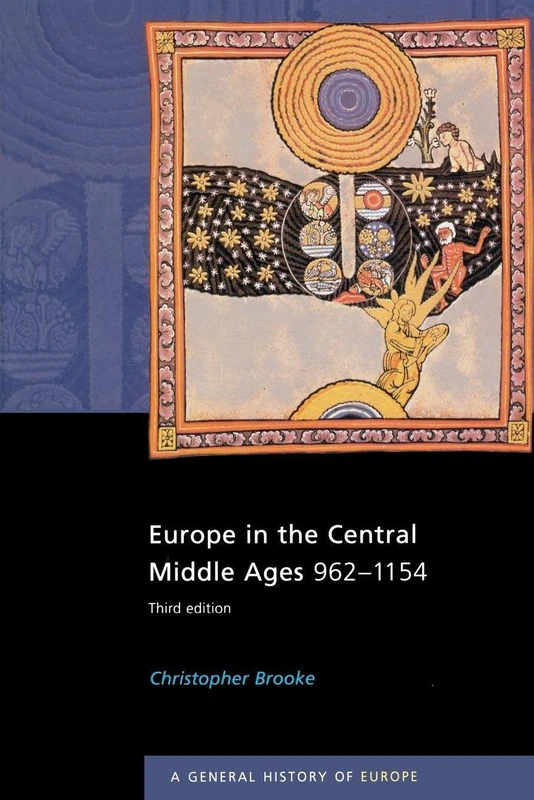 Europe in the Central Middle Ages: 962-1154 (General History of Europe)