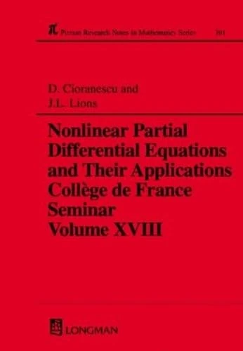 Nonlinear Partial Differential Equations and Their Applications: Collge de France Seminar Volume XVIII: 391 (Chapman & Hall/CRC Research Notes in Mathematics Series)