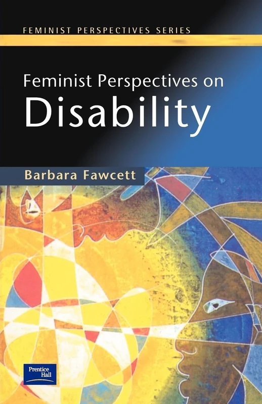 Feminist Perspectives on Disability