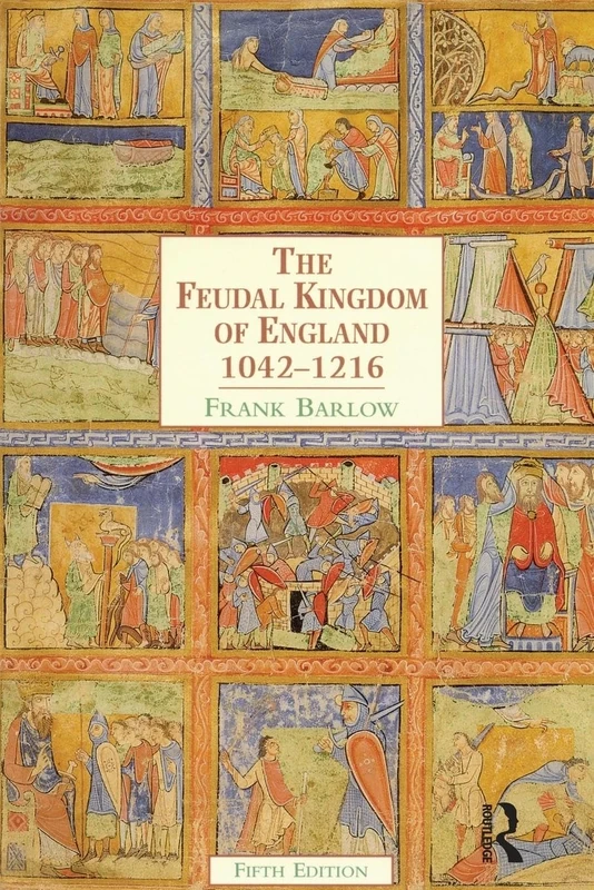 The Feudal Kingdom of England 1042-1216